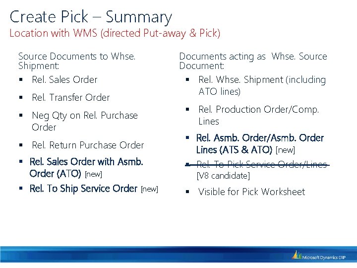 Create Pick – Summary Location with WMS (directed Put-away & Pick) Source Documents to