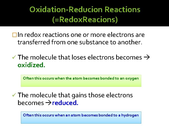 Oxidation-Reducion Reactions (=Redox. Reacions) �In redox reactions one or more electrons are transferred from