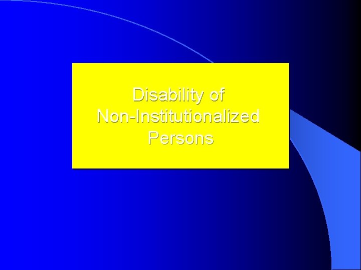 Disability of Non-Institutionalized Persons 