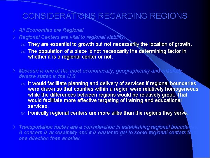 CONSIDERATIONS REGARDING REGIONS › › All Economies are Regional Centers are vital to regional