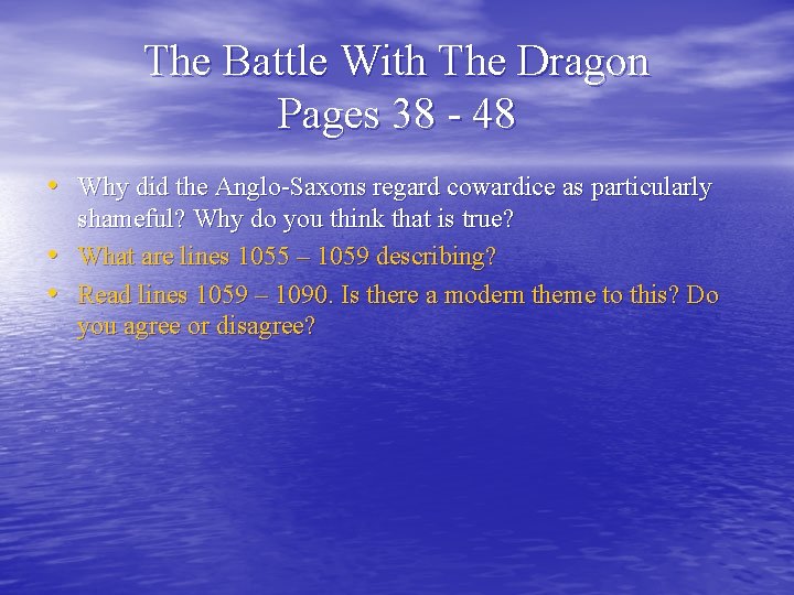 The Battle With The Dragon Pages 38 - 48 • Why did the Anglo-Saxons