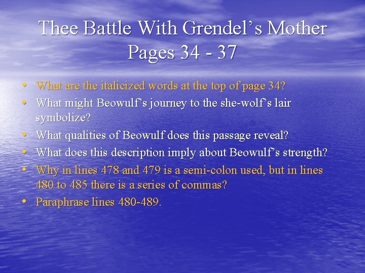 Thee Battle With Grendel’s Mother Pages 34 - 37 • What are the italicized