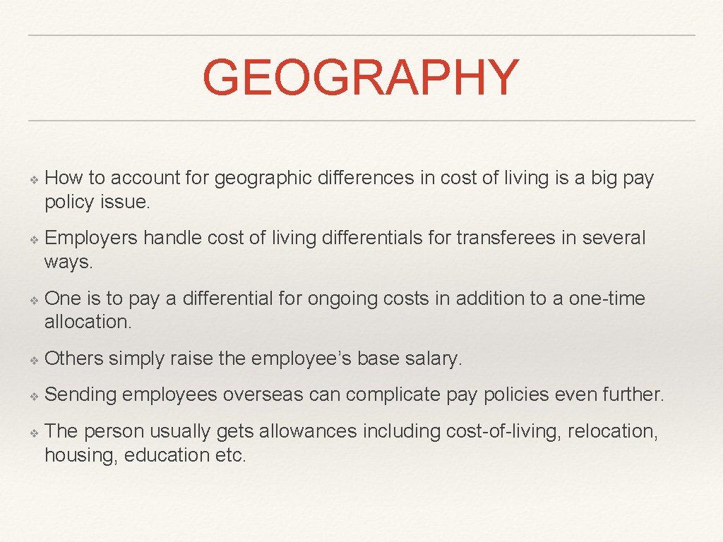 GEOGRAPHY ❖ ❖ ❖ How to account for geographic differences in cost of living