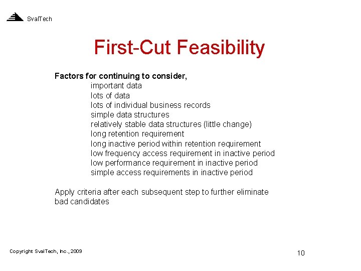 Sval. Tech First-Cut Feasibility Factors for continuing to consider, important data lots of individual