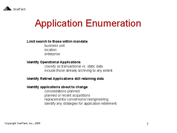Sval. Tech Application Enumeration Limit search to those within mandate business unit location enterprise