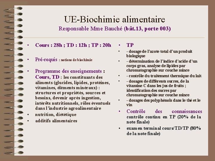 UE-Biochimie alimentaire Responsable Mme Bauché (bât. 13, porte 003) • Cours : 28 h