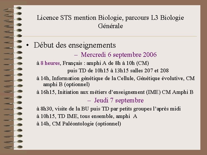 Licence STS mention Biologie, parcours L 3 Biologie Générale • Début des enseignements –