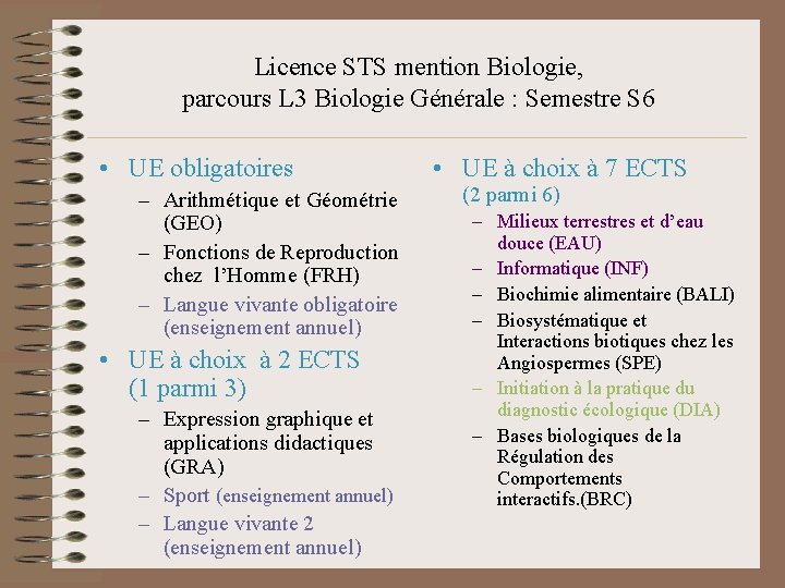 Licence STS mention Biologie, parcours L 3 Biologie Générale : Semestre S 6 •