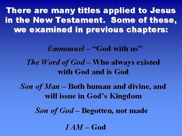 There are many titles applied to Jesus in the New Testament. Some of these,