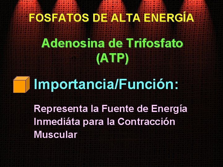 FOSFATOS DE ALTA ENERGÍA Adenosina de Trifosfato (ATP) Importancia/Función: Representa la Fuente de Energía