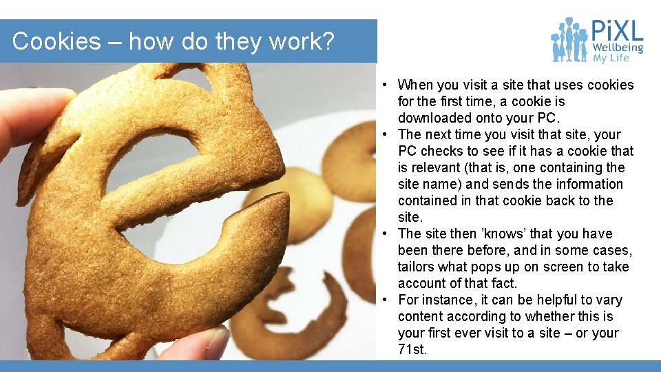  Cookies – how do they work? • When you visit a site that