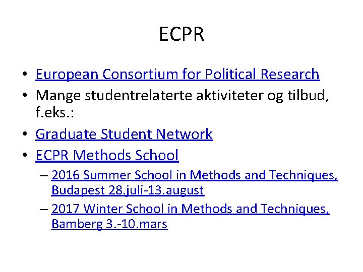 ECPR • European Consortium for Political Research • Mange studentrelaterte aktiviteter og tilbud, f.