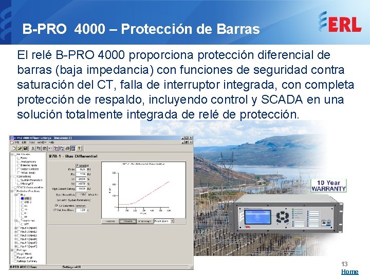 B-PRO 4000 – Protección de Barras El relé B-PRO 4000 proporciona protección diferencial de