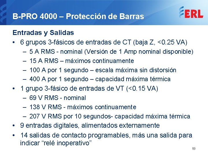 B-PRO 4000 – Protección de Barras Entradas y Salidas • 6 grupos 3 -fásicos