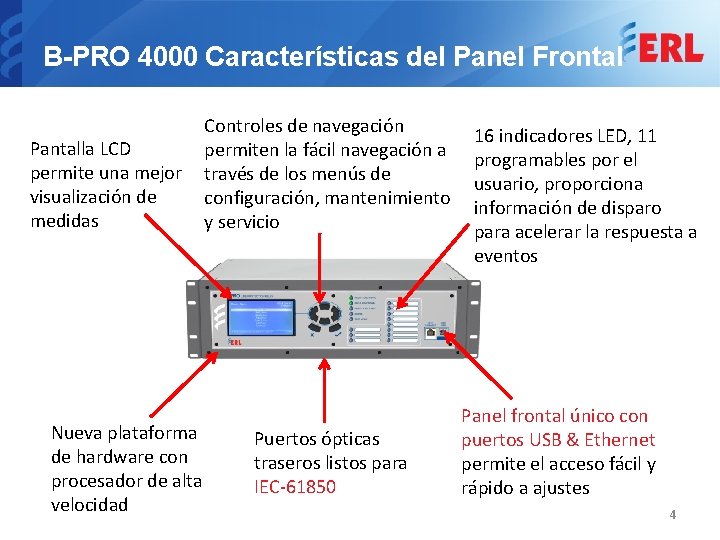 B-PRO 4000 Características del Panel Frontal Pantalla LCD permite una mejor visualización de medidas