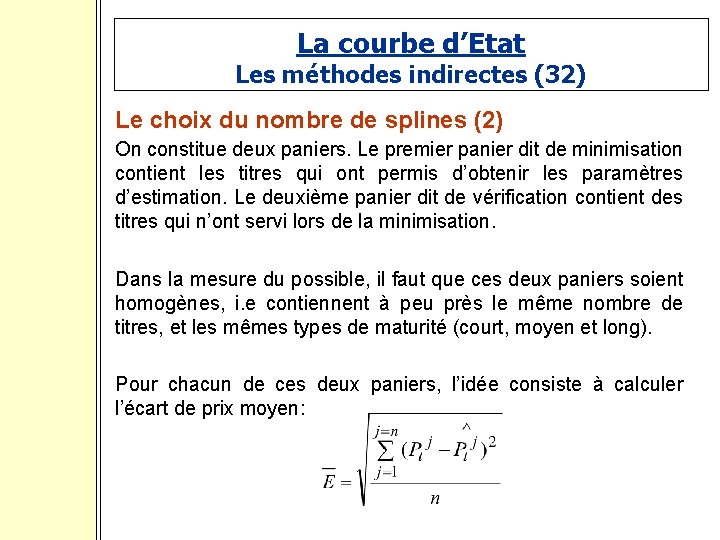 La courbe d’Etat Les méthodes indirectes (32) Le choix du nombre de splines (2)