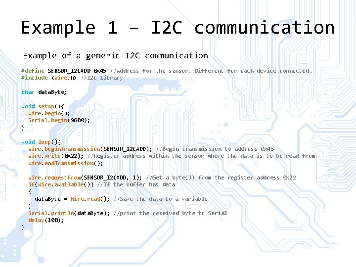 Example 1 – I 2 C communication Example of a generic I 2 C