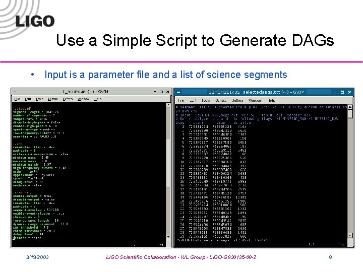 Use a Simple Script to Generate DAGs • Input is a parameter file and