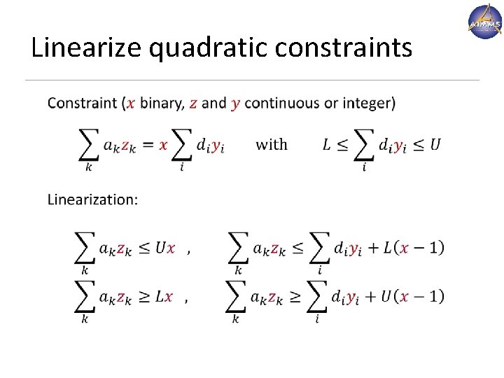 Linearize quadratic constraints • www. aimms. com Linearize quadratic constraints • www. aimms. com