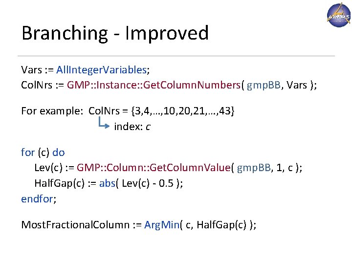 Branching - Improved Vars : = All. Integer. Variables; Col. Nrs : = GMP: Branching - Improved Vars : = All. Integer. Variables; Col. Nrs : = GMP:
