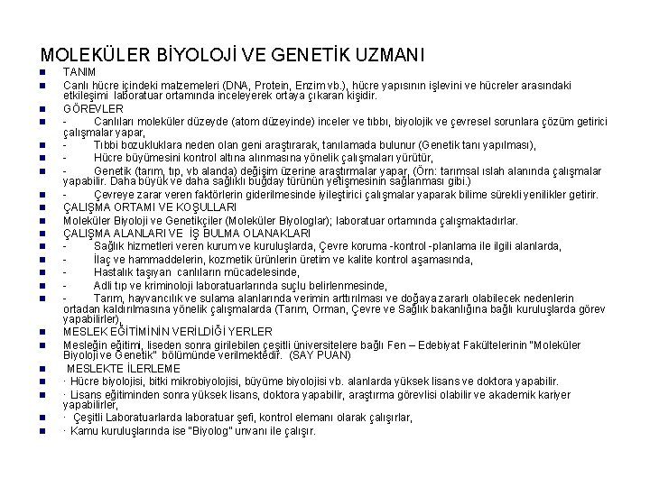 MOLEKÜLER BİYOLOJİ VE GENETİK UZMANI n n n n n n TANIM Canlı hücre