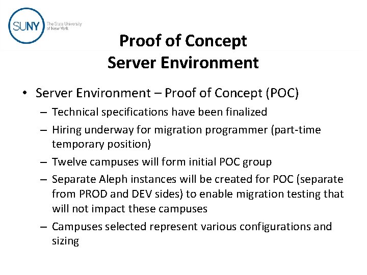 Proof of Concept Server Environment • Server Environment – Proof of Concept (POC) –