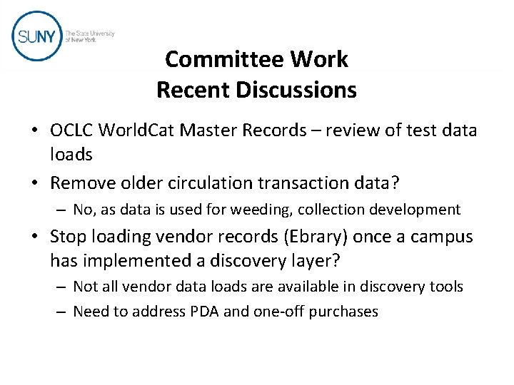 Committee Work Recent Discussions • OCLC World. Cat Master Records – review of test