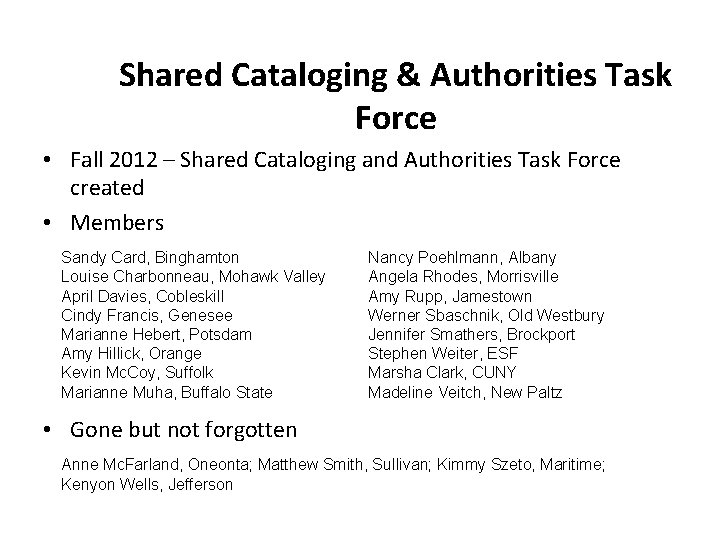 Shared Cataloging & Authorities Task Force • Fall 2012 – Shared Cataloging and Authorities