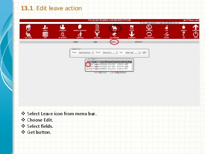 13. 1. Edit leave action v v Select Leave icon from menu bar. Choose
