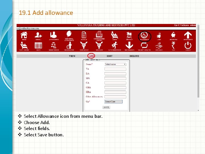 19. 1 Add allowance v v Select Allowance icon from menu bar. Choose Add.