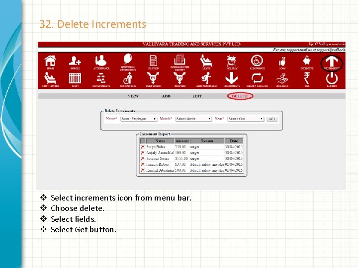 32. Delete Increments v v Select increments icon from menu bar. Choose delete. Select