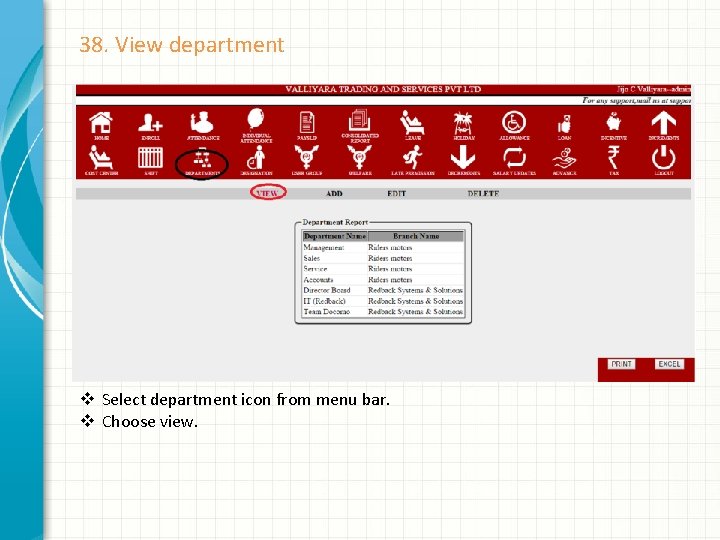 38. View department v Select department icon from menu bar. v Choose view. 