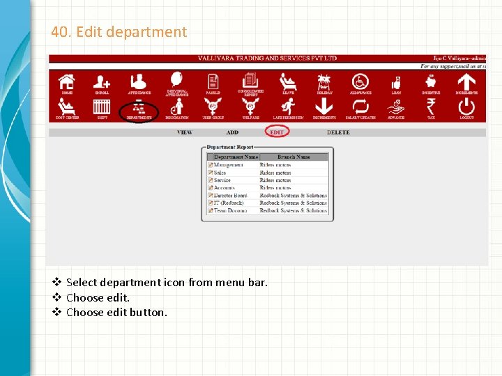 40. Edit department v Select department icon from menu bar. v Choose edit button.