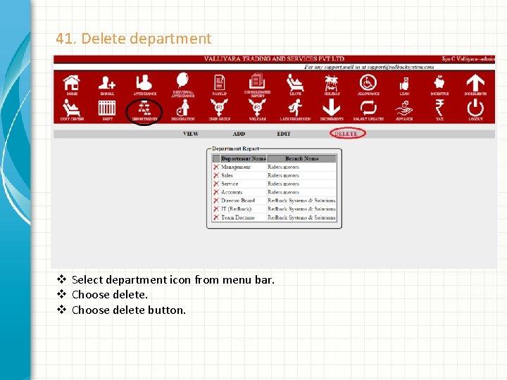 41. Delete department v Select department icon from menu bar. v Choose delete button.