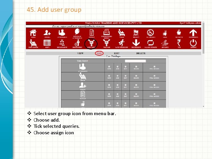 45. Add user group v v Select user group icon from menu bar. Choose