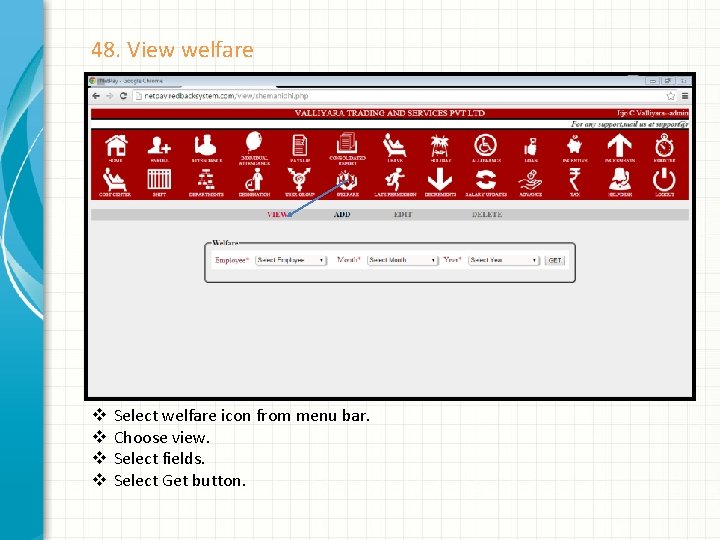 48. View welfare v v Select welfare icon from menu bar. Choose view. Select