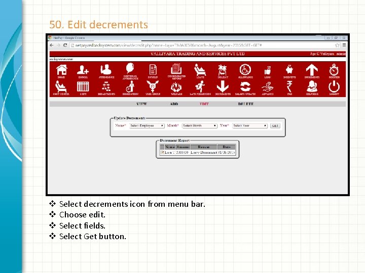 50. Edit decrements v v Select decrements icon from menu bar. Choose edit. Select