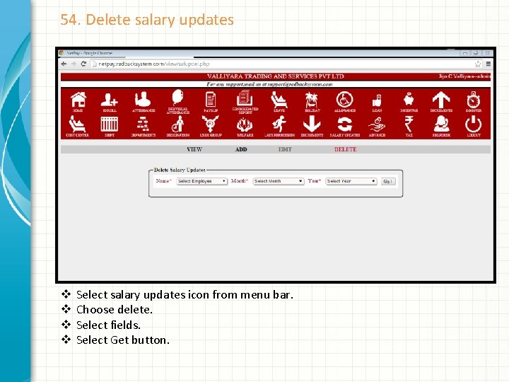 54. Delete salary updates v v Select salary updates icon from menu bar. Choose