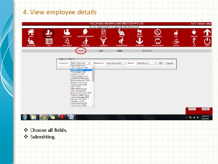 4. View employee details v Choose all fields. v Submitting. 