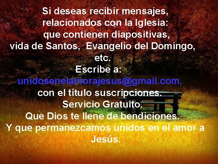 Si deseas recibir mensajes, relacionados con la Iglesia: que contienen diapositivas, vida de Santos,