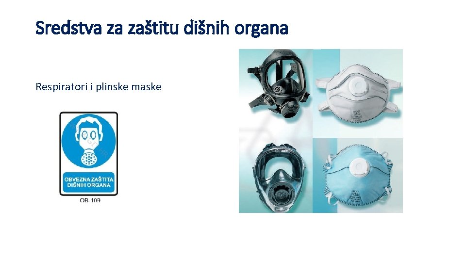 Sredstva za zaštitu dišnih organa Respiratori i plinske maske 