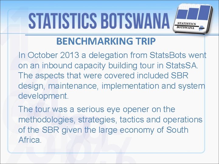 BENCHMARKING TRIP In October 2013 a delegation from Stats. Bots went on an inbound