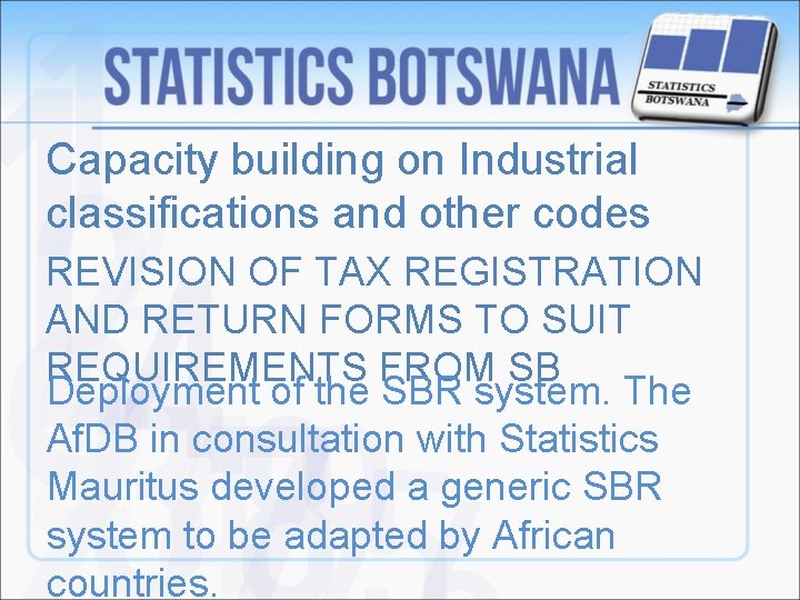 Capacity building on Industrial classifications and other codes REVISION OF TAX REGISTRATION AND RETURN