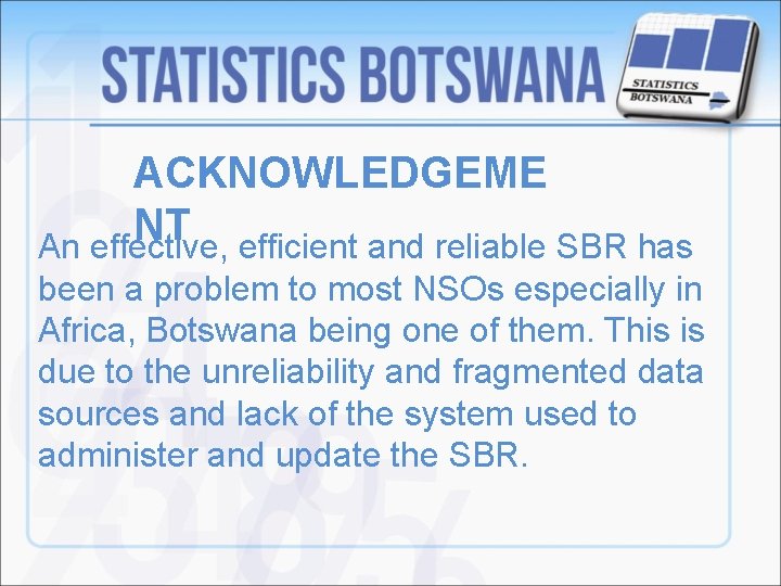 ACKNOWLEDGEME NT An effective, efficient and reliable SBR has been a problem to most