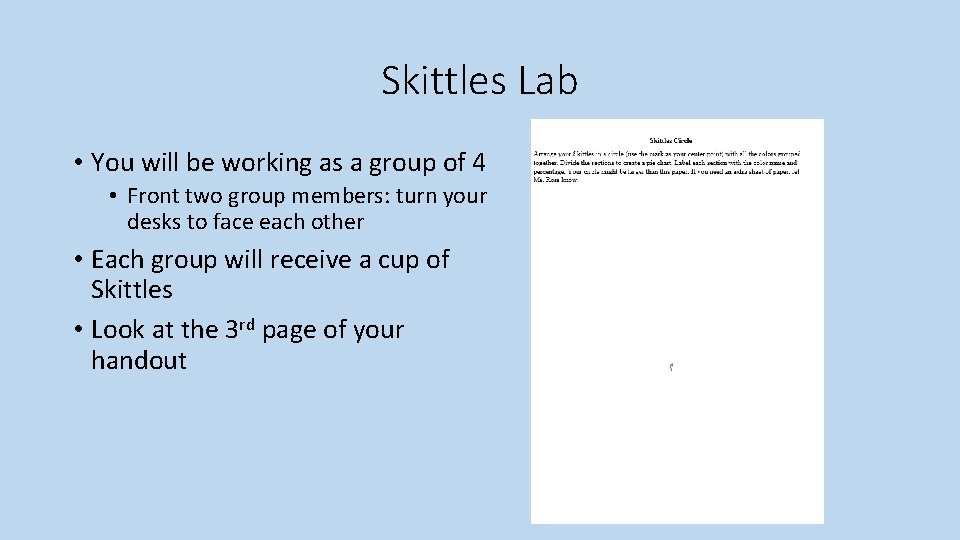 Skittles Lab • You will be working as a group of 4 • Front