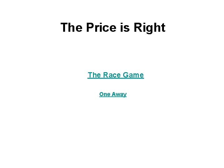 The Price is Right The Race Game One Away 