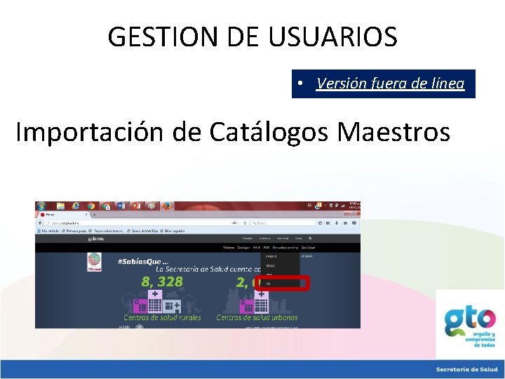 GESTION DE USUARIOS • Versión fuera de línea Importación de Catálogos Maestros 
