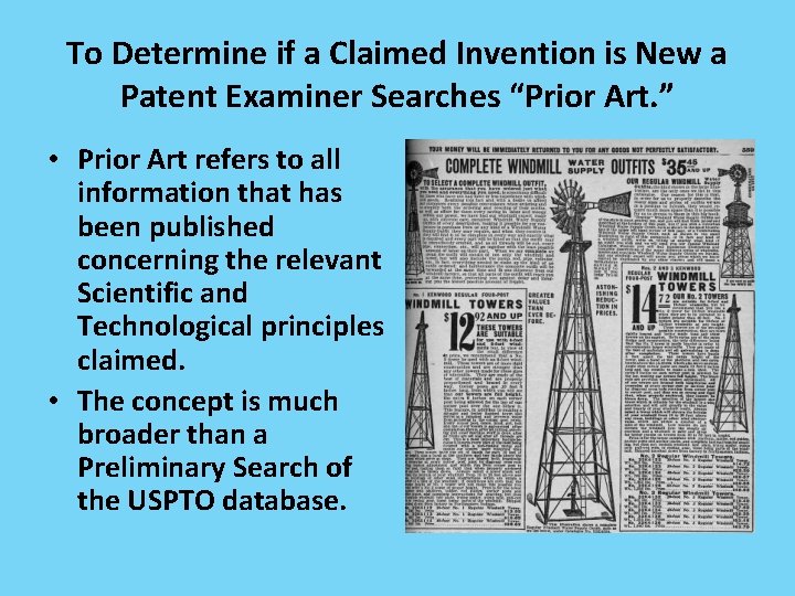 To Determine if a Claimed Invention is New a Patent Examiner Searches “Prior Art.