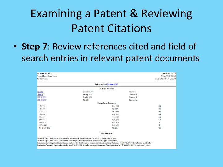 Examining a Patent & Reviewing Patent Citations • Step 7: Review references cited and