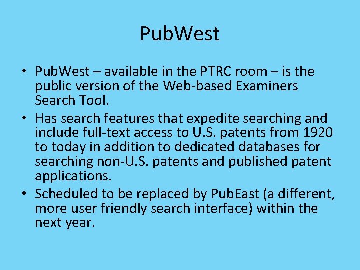 Pub. West • Pub. West – available in the PTRC room – is the Pub. West • Pub. West – available in the PTRC room – is the
